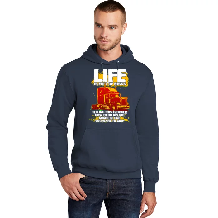 Life Is Full Of Risk Trucker Hoodie