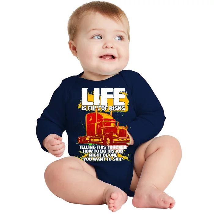 Life Is Full Of Risk Trucker Baby Long Sleeve Bodysuit