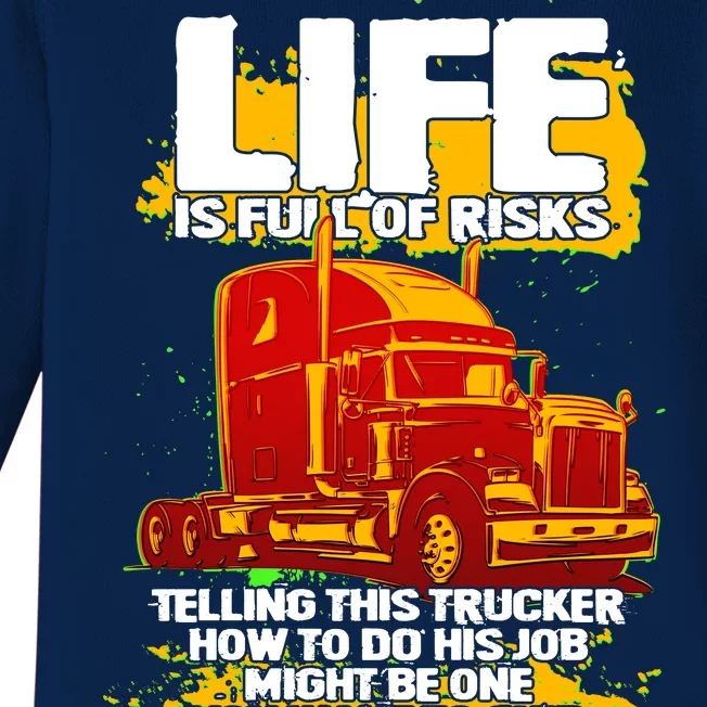 Life Is Full Of Risk Trucker Baby Long Sleeve Bodysuit