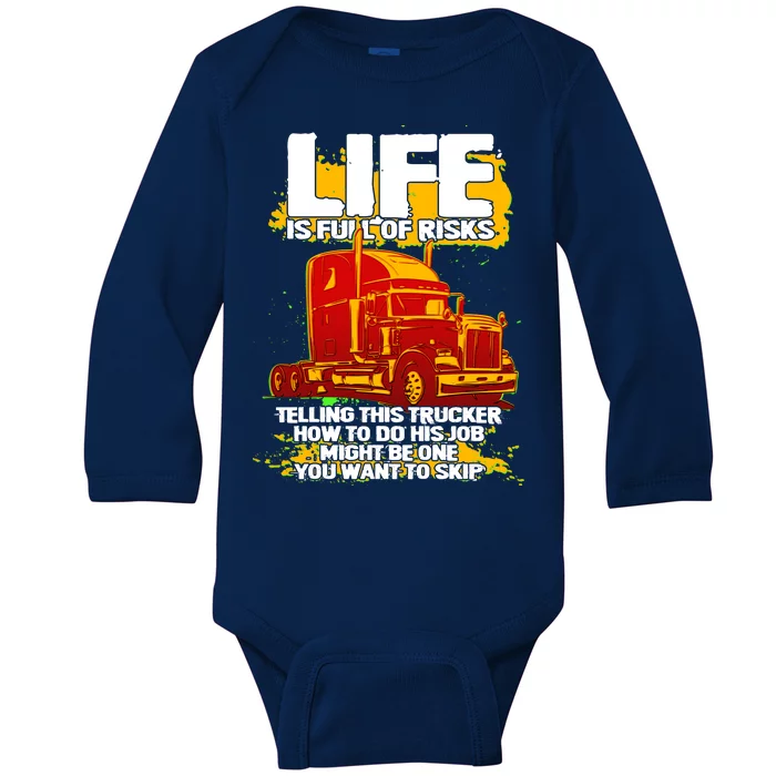 Life Is Full Of Risk Trucker Baby Long Sleeve Bodysuit