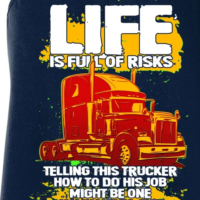 Life Is Full Of Risk Trucker Women's Racerback Tank