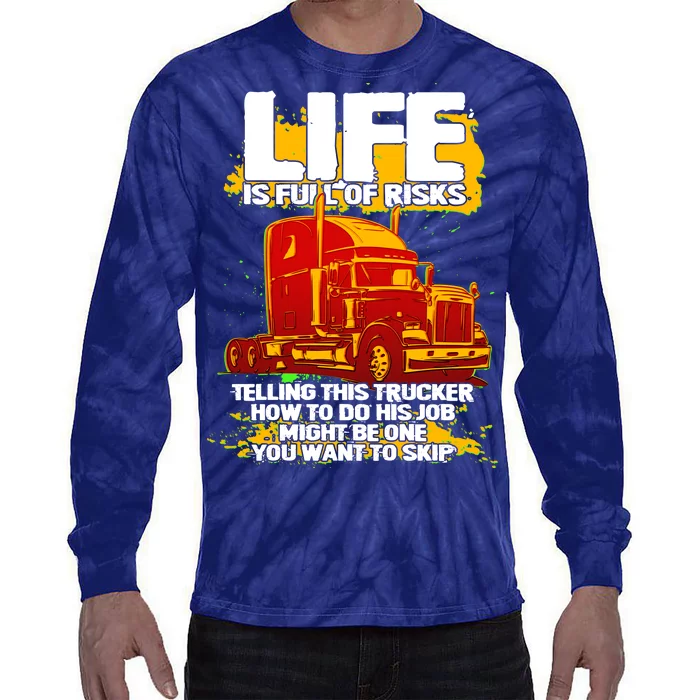 Life Is Full Of Risk Trucker Tie-Dye Long Sleeve Shirt