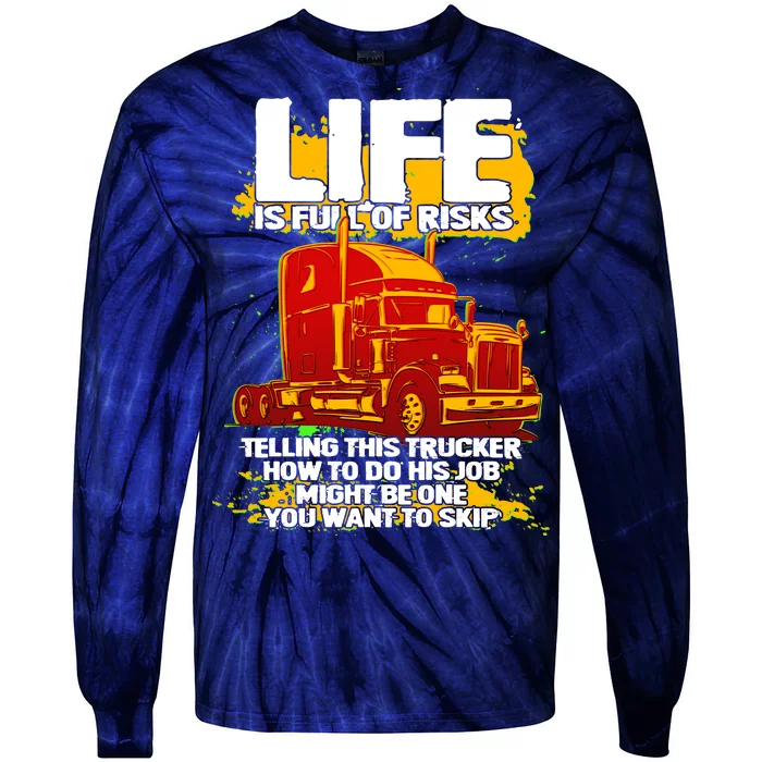 Life Is Full Of Risk Trucker Tie-Dye Long Sleeve Shirt