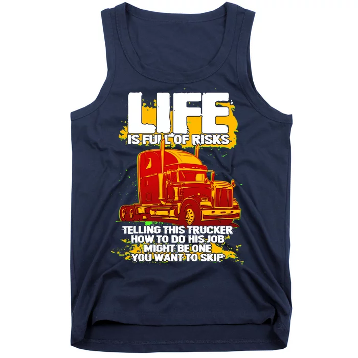 Life Is Full Of Risk Trucker Tank Top