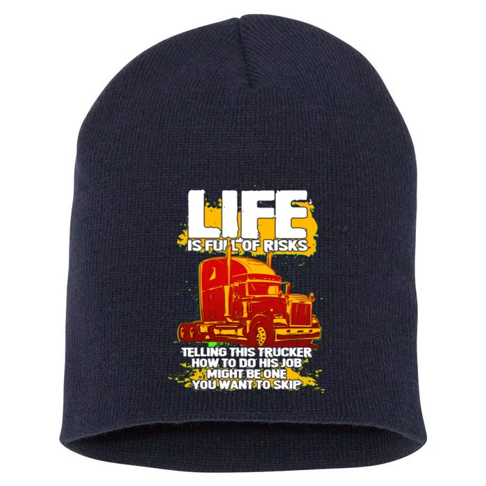 Life Is Full Of Risk Trucker Short Acrylic Beanie