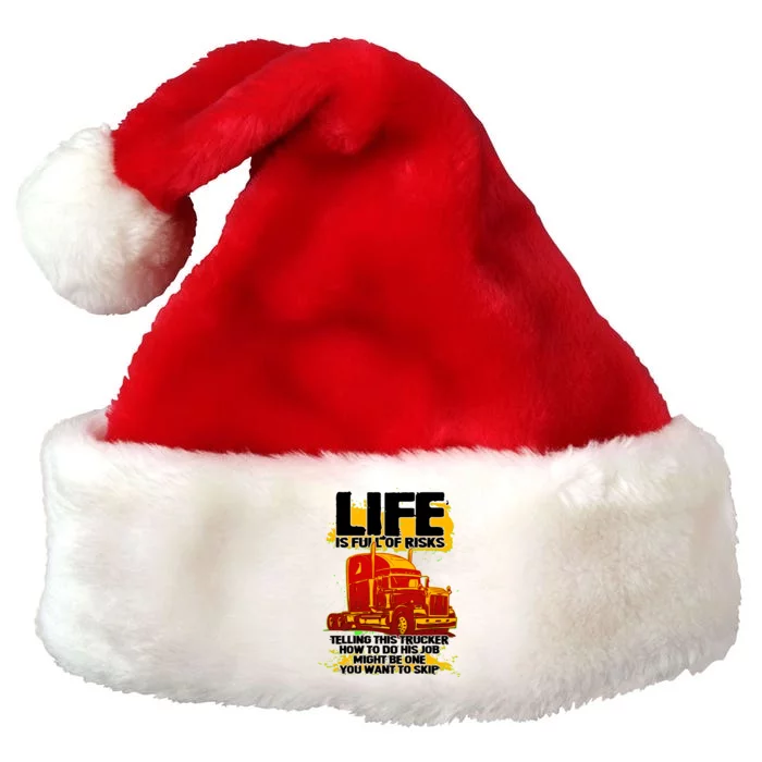 Life Is Full Of Risk Trucker Premium Christmas Santa Hat