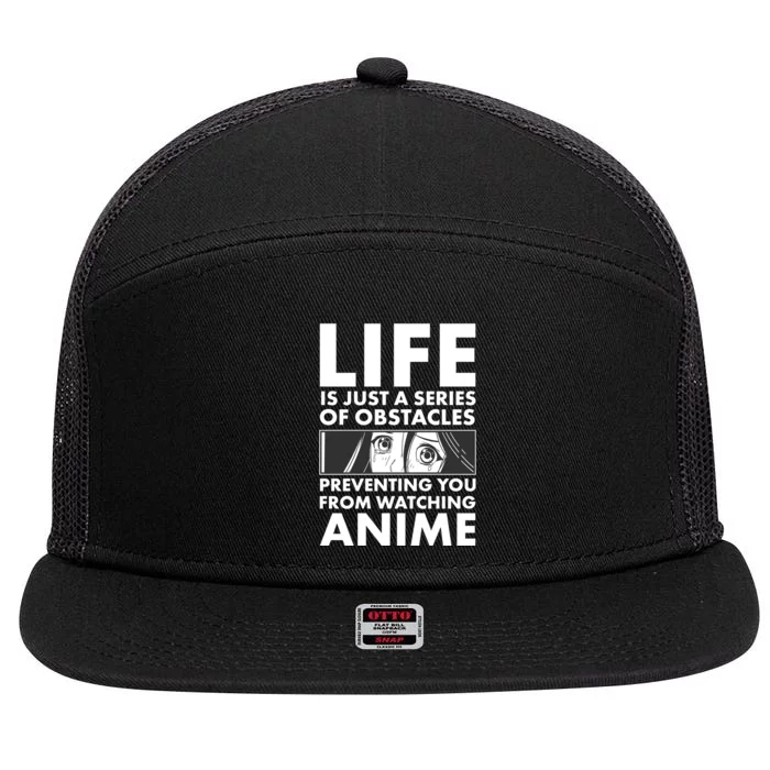 Life Is Just A Series Of Obstacles Preventing You From Watching Anime 7 Panel Mesh Trucker Snapback Hat