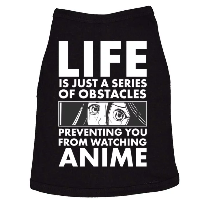 Life Is Just A Series Of Obstacles Preventing You From Watching Anime Doggie Tank