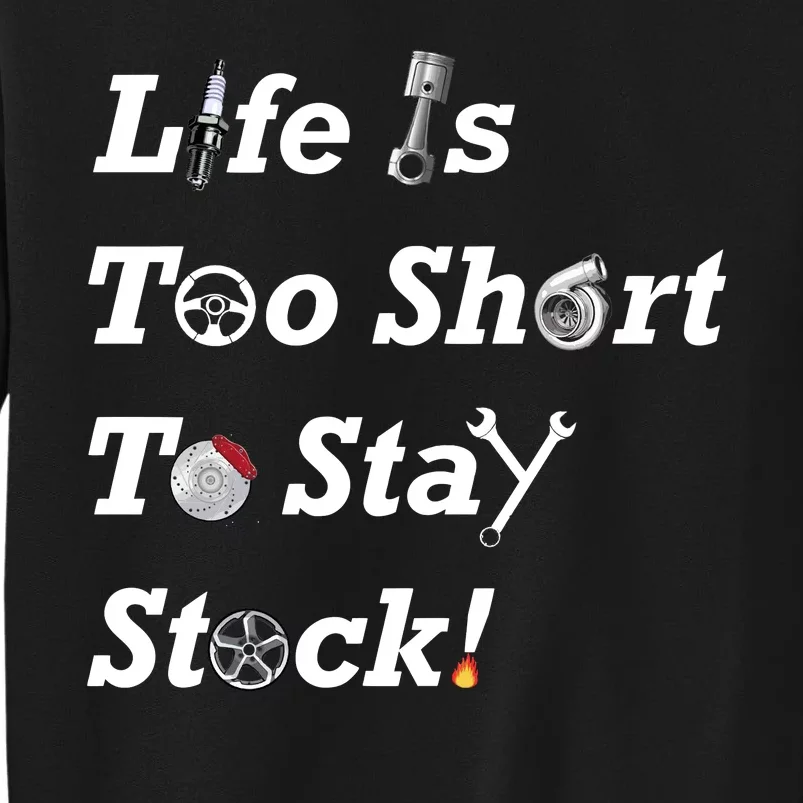 Life Is Too Short To Stay Stock Car Nut Sweatshirt