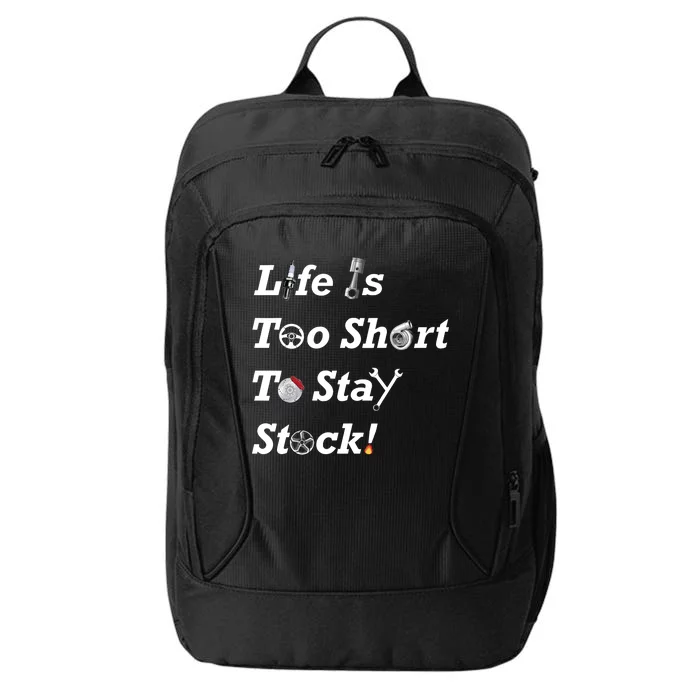 Life Is Too Short To Stay Stock Car Nut City Backpack