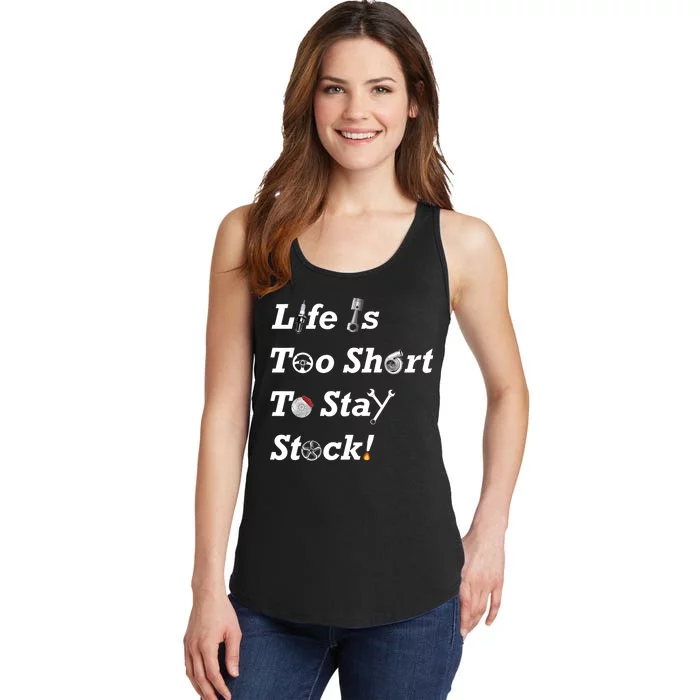 Life Is Too Short To Stay Stock Car Nut Ladies Essential Tank