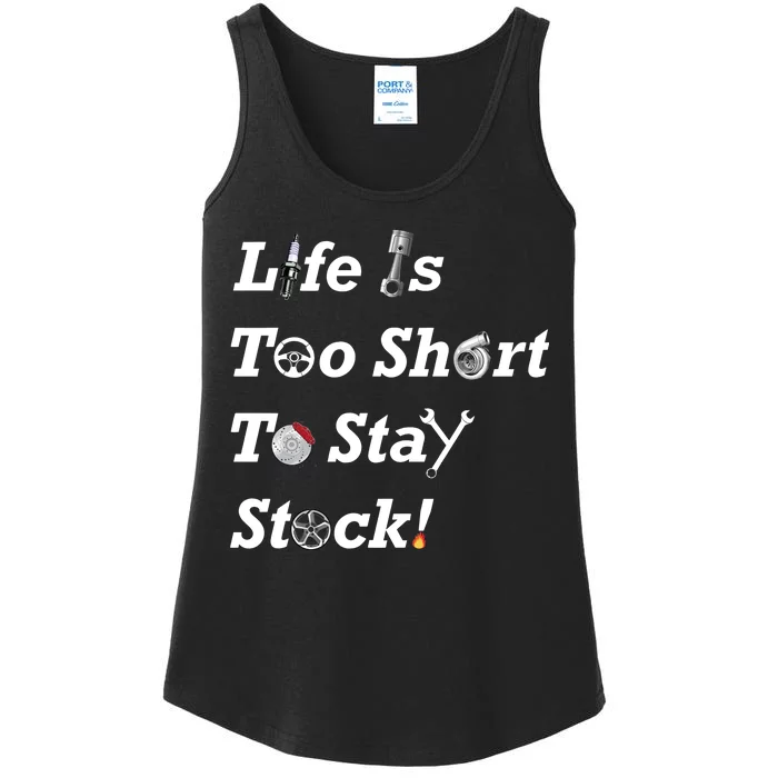 Life Is Too Short To Stay Stock Car Nut Ladies Essential Tank