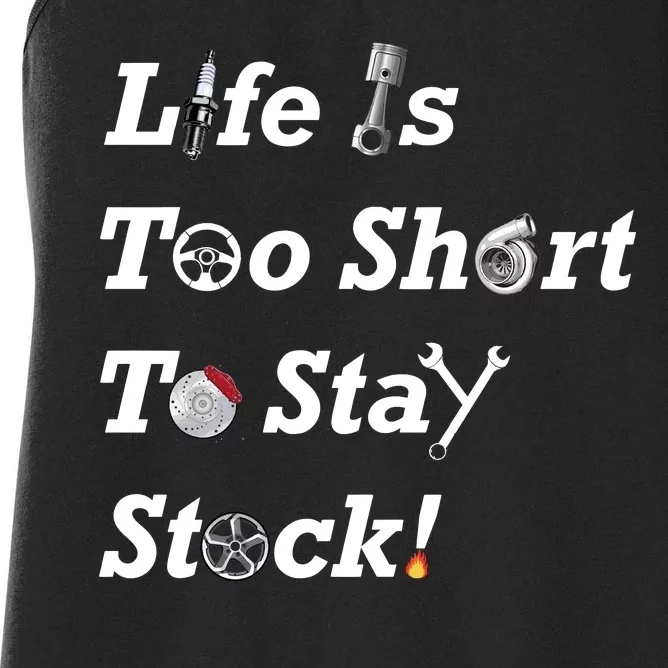 Life Is Too Short To Stay Stock Car Nut Women's Racerback Tank