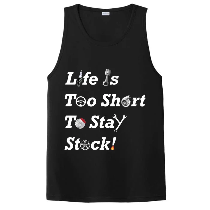 Life Is Too Short To Stay Stock Car Nut Performance Tank