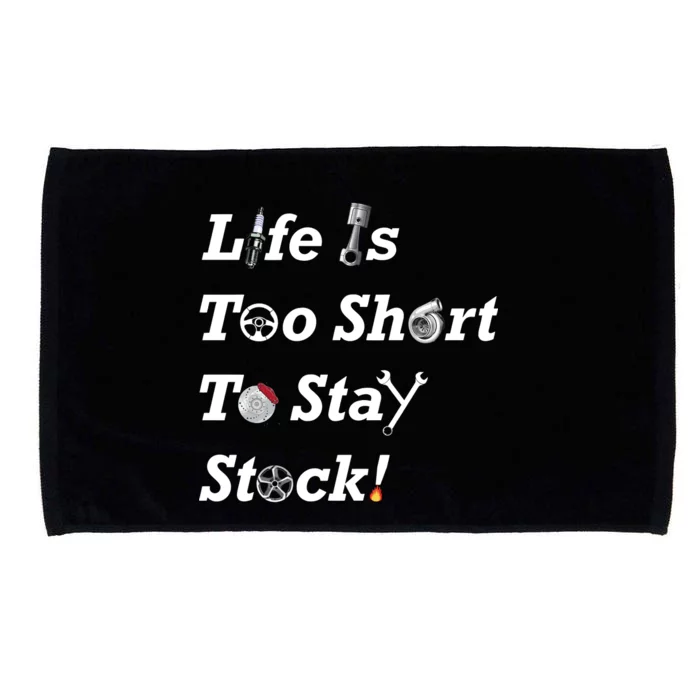 Life Is Too Short To Stay Stock Car Nut Microfiber Hand Towel