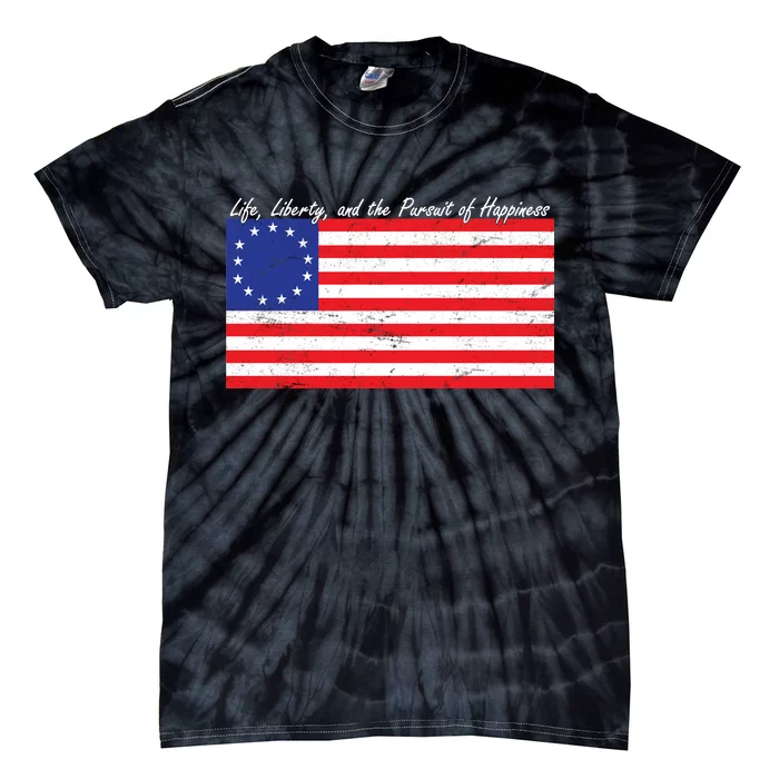 Life Liberty And The Pursuit Of Happiness Flag Tie-Dye T-Shirt