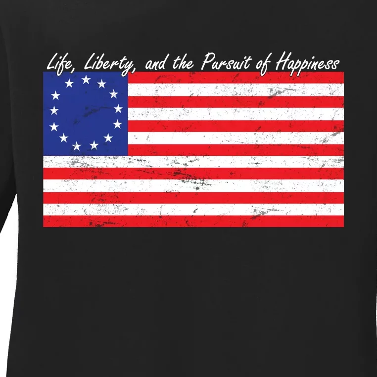 Life Liberty And The Pursuit Of Happiness Flag Ladies Long Sleeve Shirt