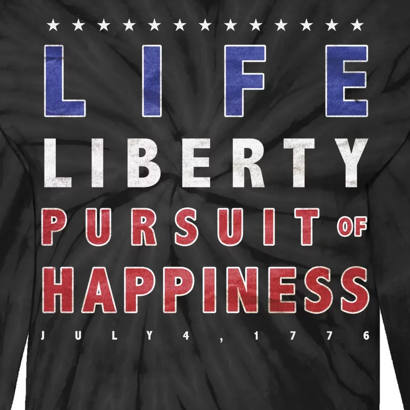 Life Liberty Pursuit Of Happiness Tie-Dye Long Sleeve Shirt