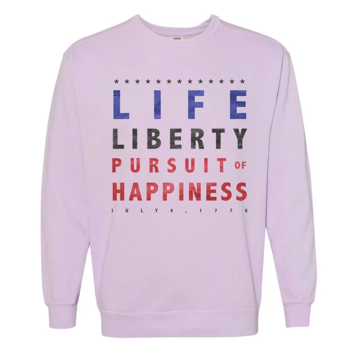 Life Liberty Pursuit Of Happiness Garment-Dyed Sweatshirt