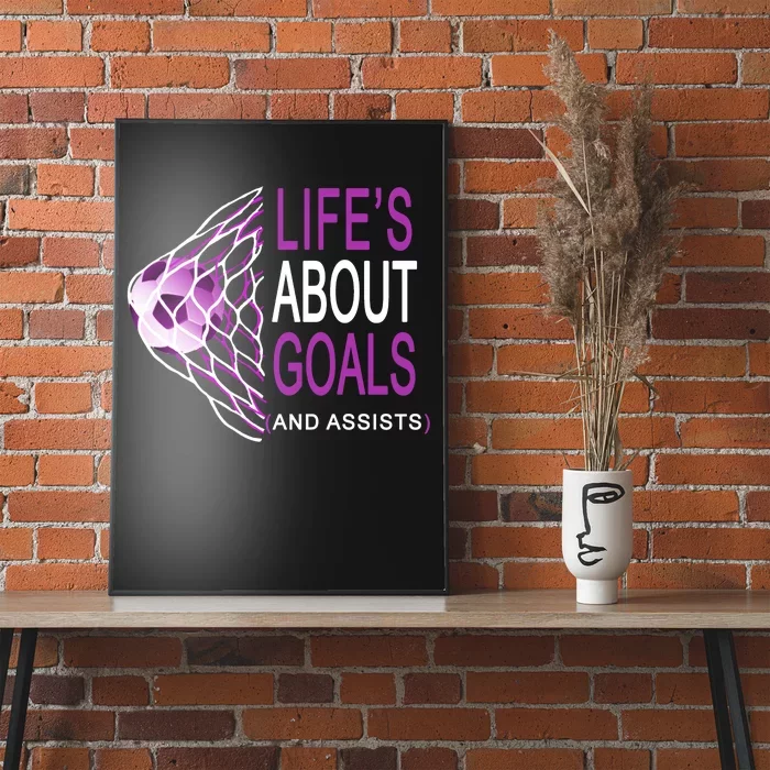 Life's About Goals And Assist Soccer Quote Poster