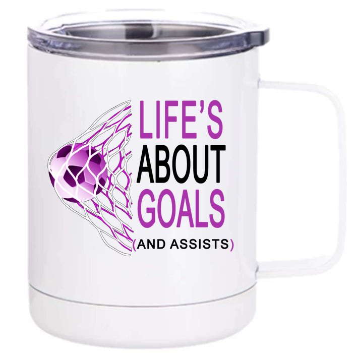 Life's About Goals And Assist Soccer Quote Front & Back 12oz Stainless Steel Tumbler Cup