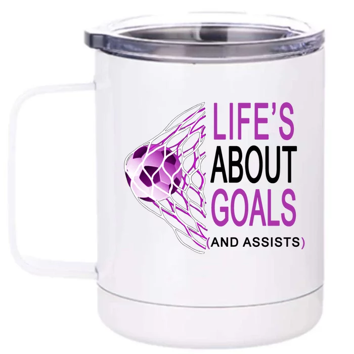 Life's About Goals And Assist Soccer Quote Front & Back 12oz Stainless Steel Tumbler Cup