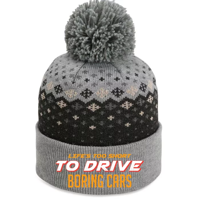 Life's too Short Too Drive Boring Cars The Baniff Cuffed Pom Beanie