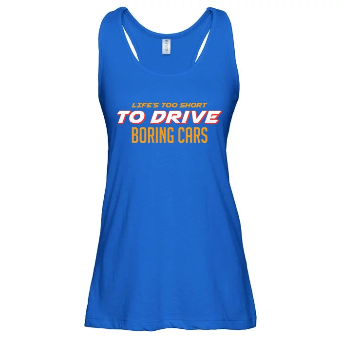 Life's too Short Too Drive Boring Cars Ladies Essential Flowy Tank