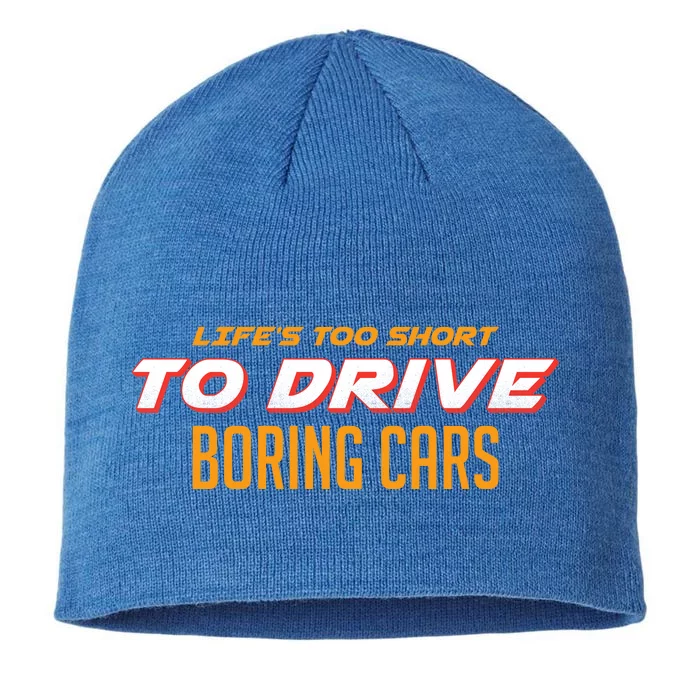 Life's too Short Too Drive Boring Cars 8 1/2in Sustainable Knit Beanie