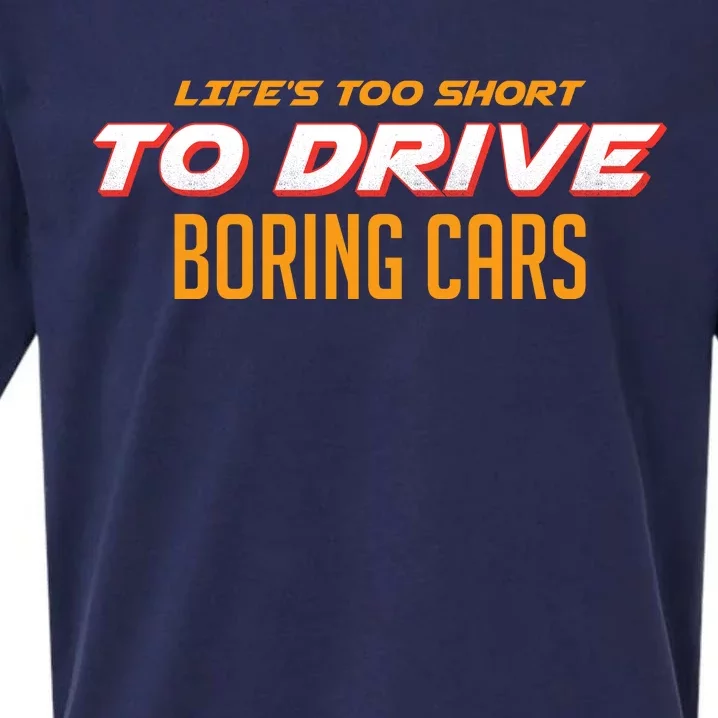 Life's too Short Too Drive Boring Cars Sueded Cloud Jersey T-Shirt