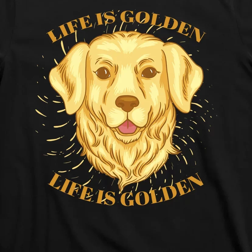 Life Is Golden Dog T-Shirt