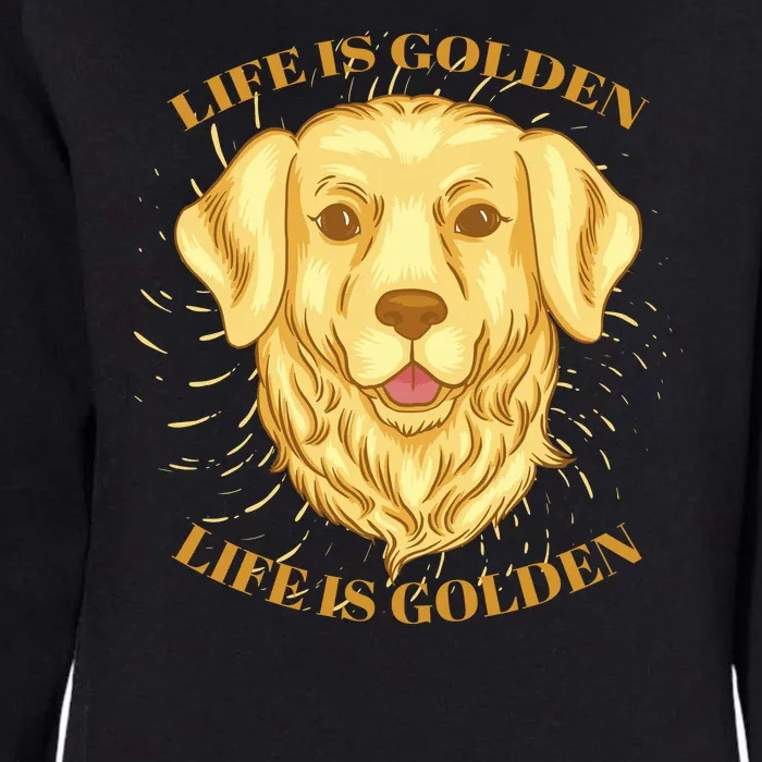 Life Is Golden Dog Womens California Wash Sweatshirt