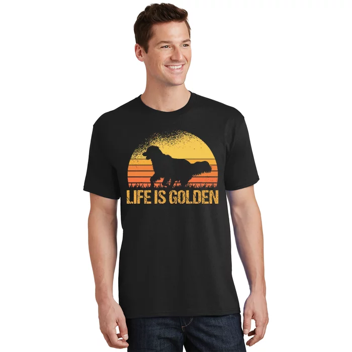 Life Is Golden Dog Golden Retriever Lover Golden Retriever T-Shirt