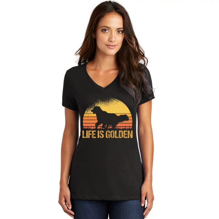 Life Is Golden Dog Golden Retriever Lover Golden Retriever Women's V-Neck T-Shirt