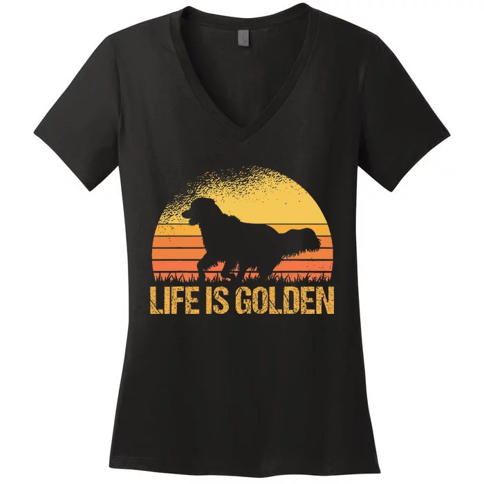 Life Is Golden Dog Golden Retriever Lover Golden Retriever Women's V-Neck T-Shirt