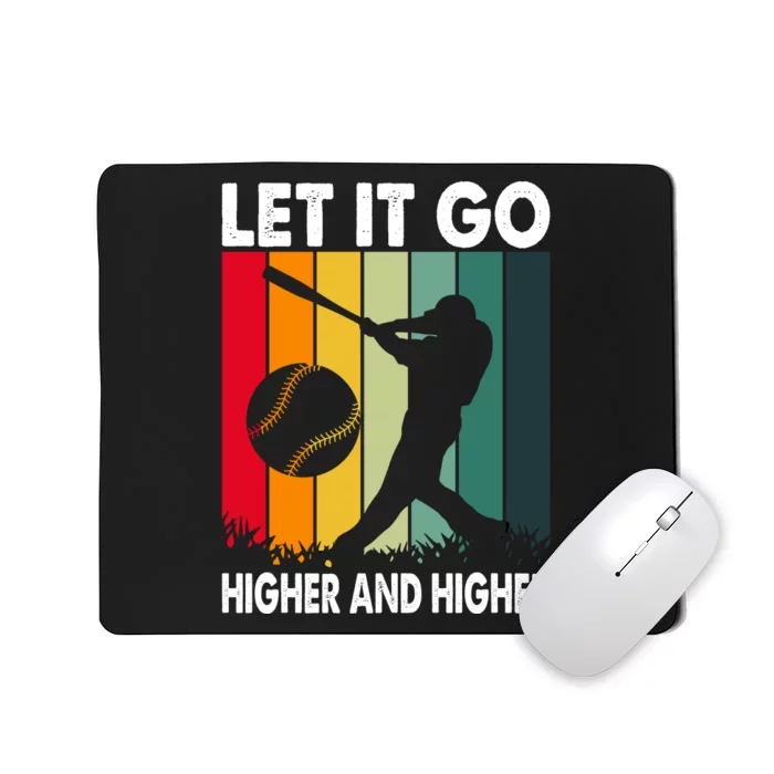 Let It Go Higher And Higher Mousepad