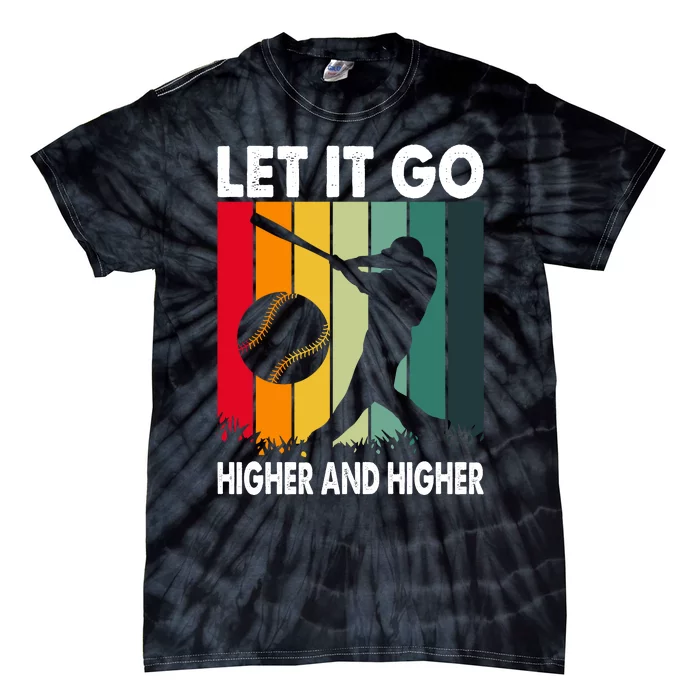 Let It Go Higher And Higher Tie-Dye T-Shirt