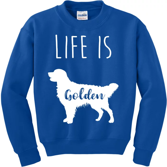 Life Is Golden Cool Funny Gift Golden Retriever Funny Gift Kids Sweatshirt