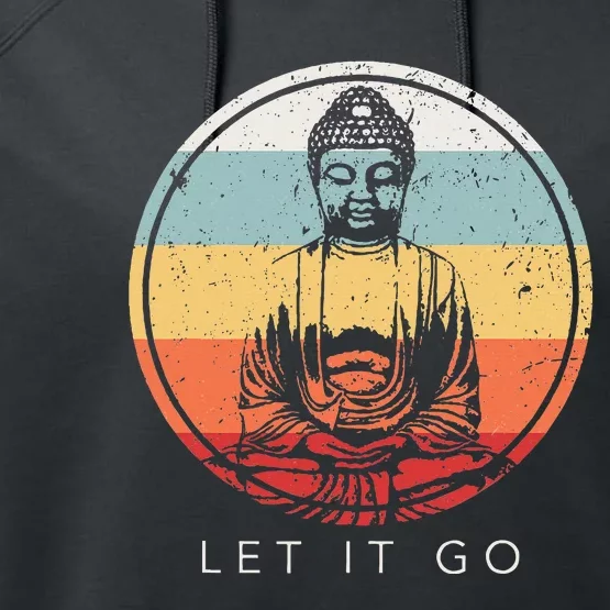 Let It Go Buddha Meditation Zen Buddhist Gift Performance Fleece Hoodie