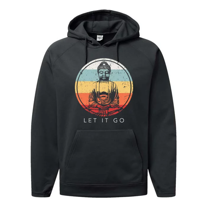 Let It Go Buddha Meditation Zen Buddhist Gift Performance Fleece Hoodie