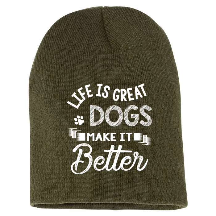 Life Is Great Dogs Make It Better Dog LoverS Motif Short Acrylic Beanie