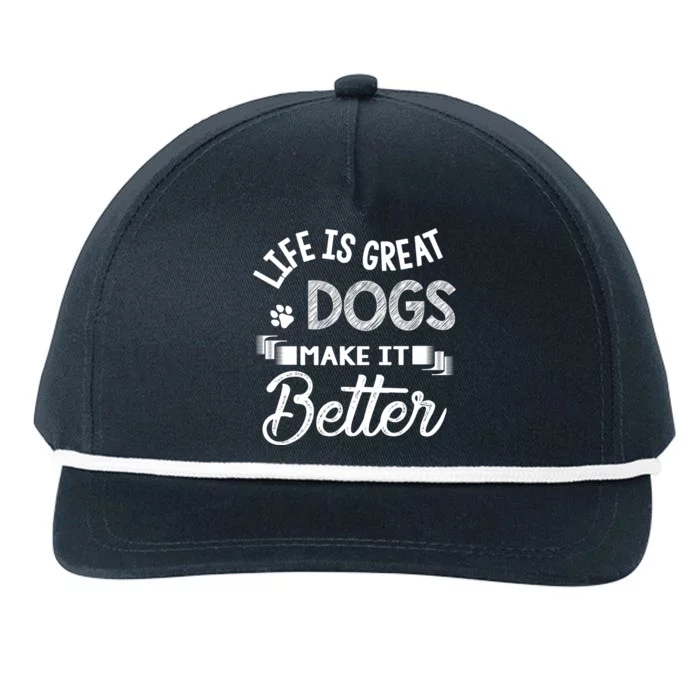 Life Is Great Dogs Make It Better Dog LoverS Motif Snapback Five-Panel Rope Hat