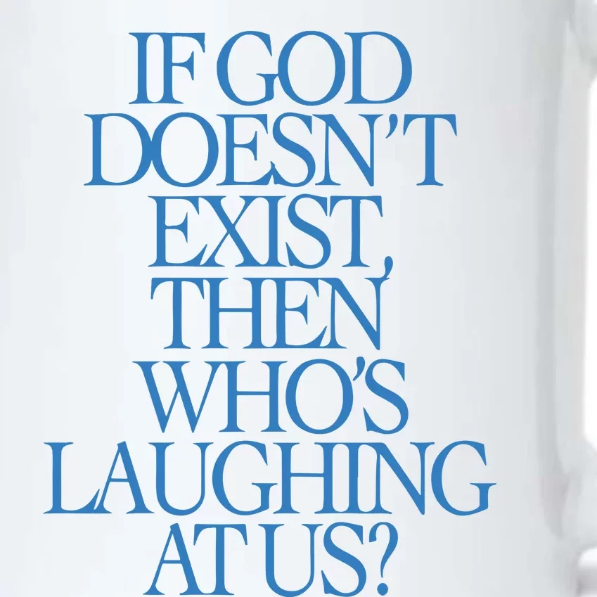 Lilnasx If God DoesnT Exist Then WhoS Laughing At Us Black Color Changing Mug