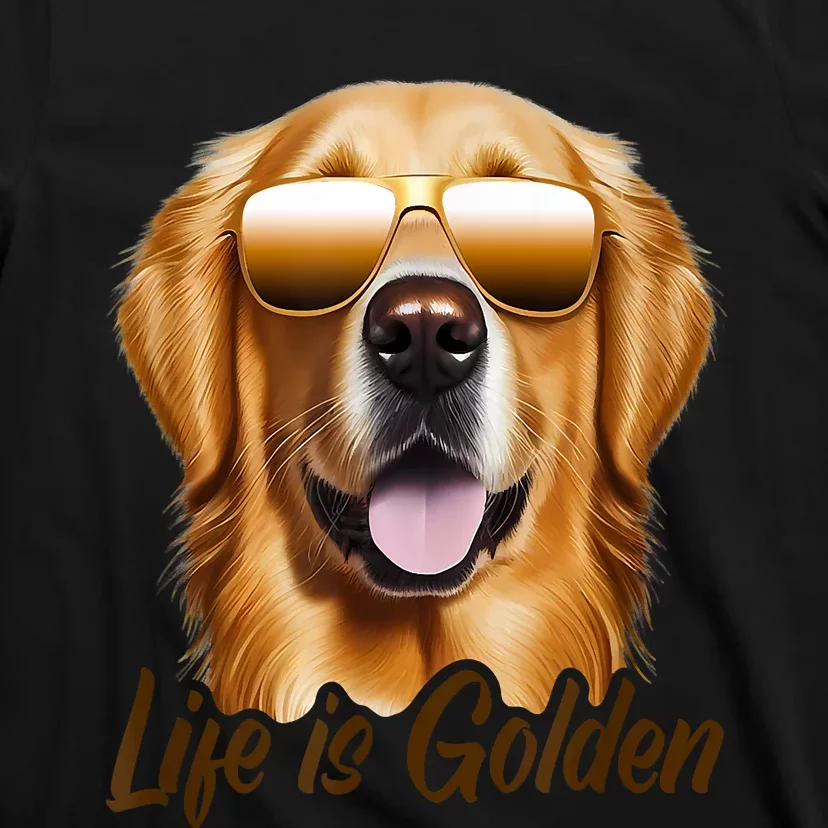 Life Is Golden Funny Golden Retriever Cute Dog Good Pet Life T-Shirt