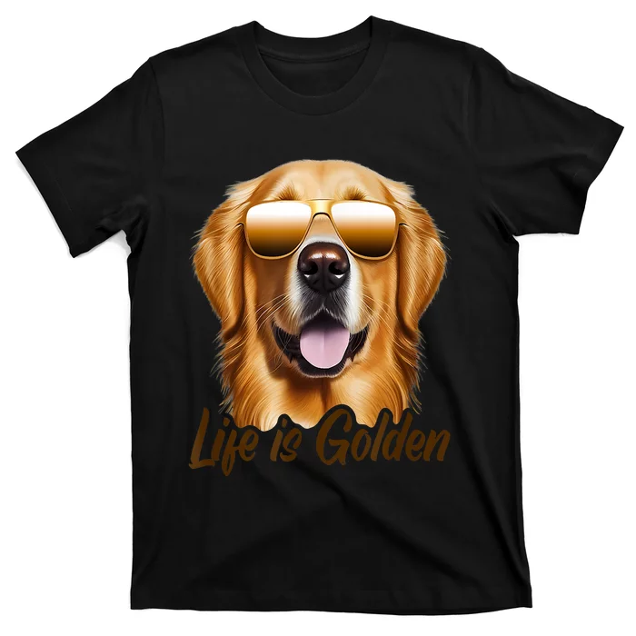 Life Is Golden Funny Golden Retriever Cute Dog Good Pet Life T-Shirt