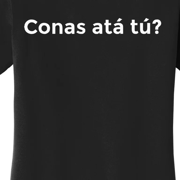 Learn Irish Gaelic Language Conas Atá Tú Irish Teacher Women's T-Shirt