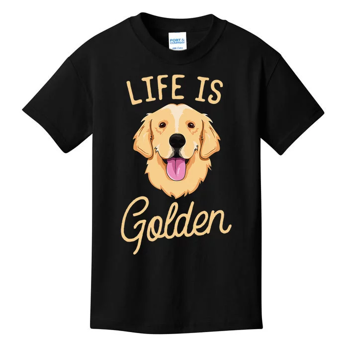 Life Is Golden Retriever  Dog Owner Gift Kids T-Shirt