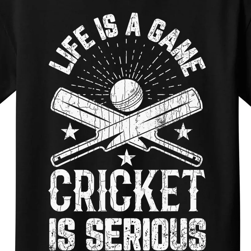 Life Is Game Cricket Is Serious Player Coach Sports Kids T-Shirt