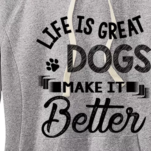 Life Is Great Dogs Make It Better Print Women's Fleece Hoodie