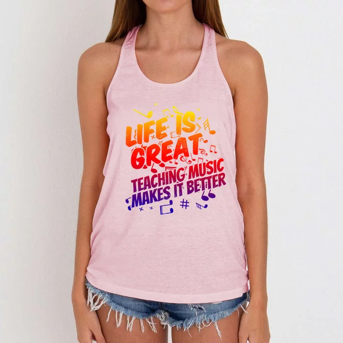 Life Is Great Teaching Music Makes It Better Gift Music Teacher Meaningful Gift Women's Knotted Racerback Tank